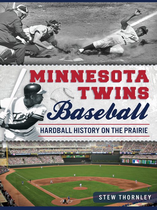 Title details for Minnesota Twins Baseball by Stew Thornley - Available